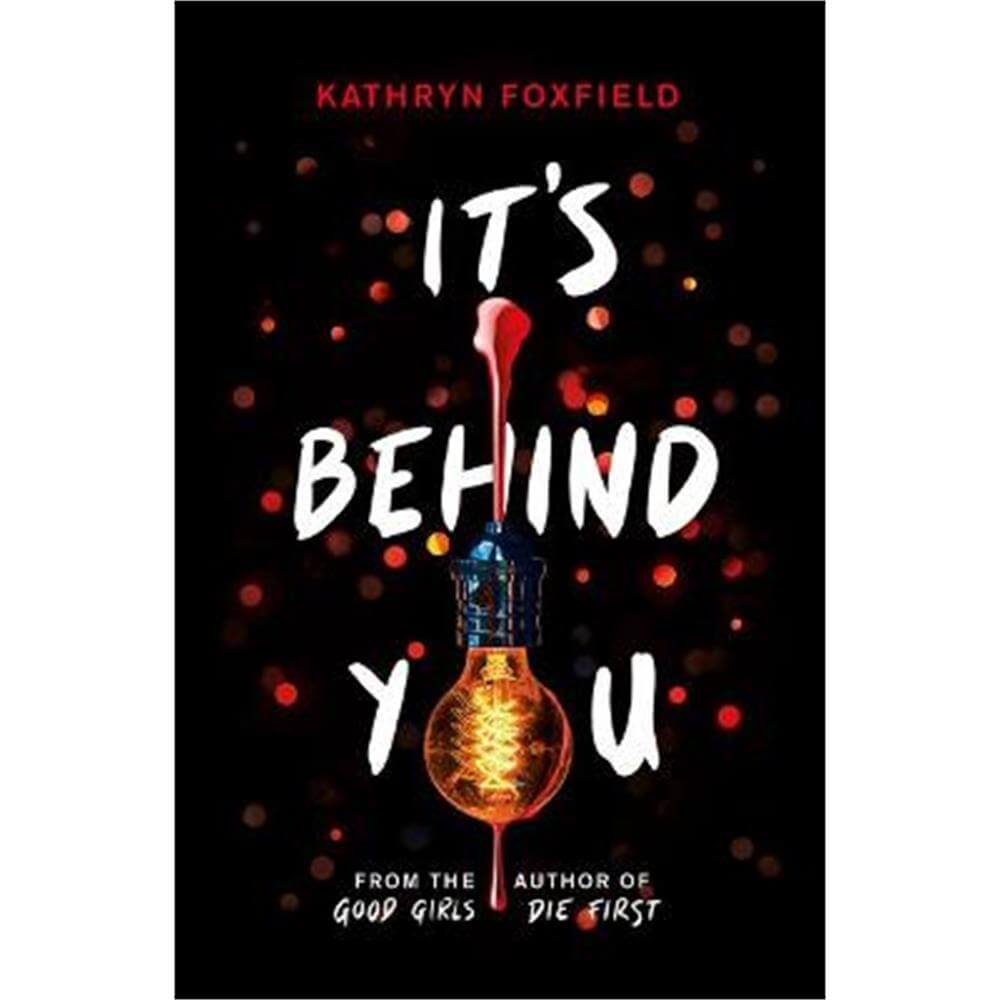 It's Behind You (the new read-in-one-sitting thriller by author of bestselling Good Girls Die First) (Paperback) - Kathryn Foxfield